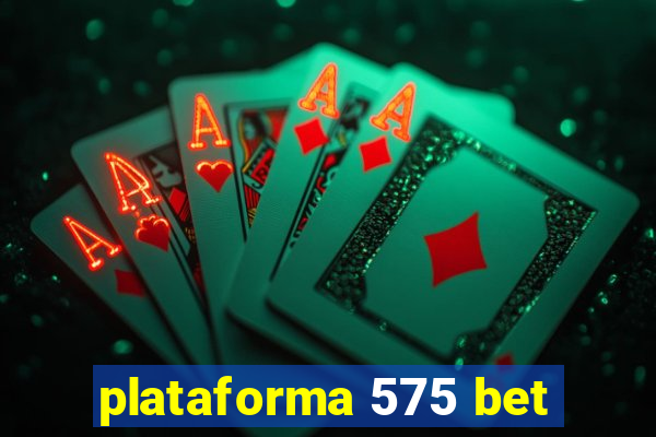 plataforma 575 bet